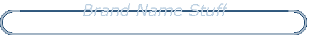Brand Name Stuff