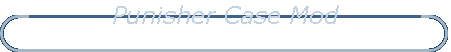 Punisher Case Mod