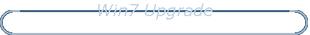Win7 Upgrade